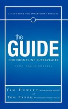 Guide for Frontline Supervisors (and Their Bosses)