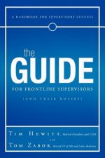 Guide for Frontline Supervisors (and Their Bosses)