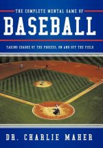 Complete Mental Game of Baseball