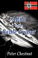 Attila and the Battle Cruiser