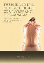Rise and Fall of High Fructose Corn Syrup and Fibromyalgia