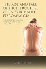 Rise and Fall of High Fructose Corn Syrup and Fibromyalgia