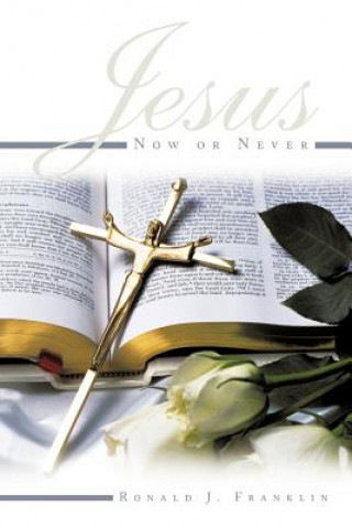 Jesus Now or Never