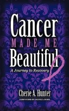 Cancer Made Me Beautiful