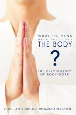 What Happens When You Touch the Body?