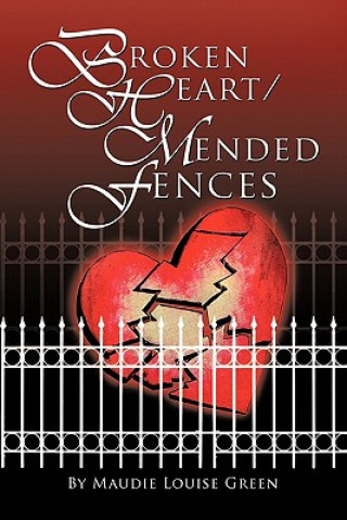 Broken Heart/Mended Fences