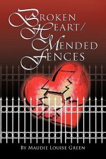 Broken Heart/Mended Fences