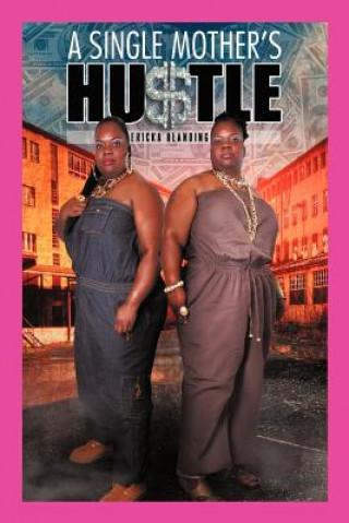 Single Mother's Hu$tle