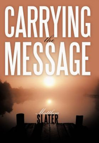 Carrying the Message