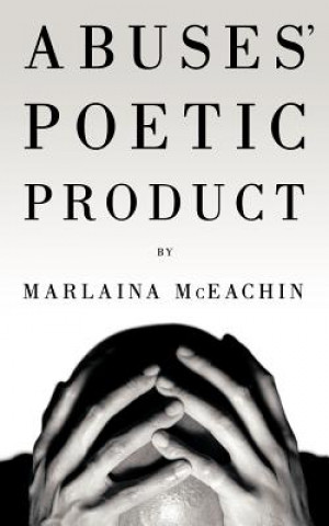 Abuses' Poetic Product