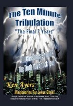 Ten Minute Tribulation