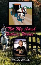 Not My Amish Father's Wishes
