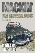 Mackin for More Millions (Pt-2)