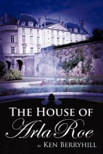 House of Arla Roe