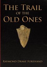 Trail of the Old Ones