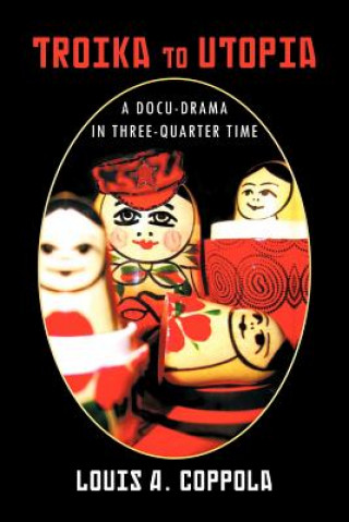 Troika To Utopia