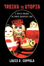 Troika To Utopia