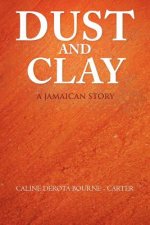 Dust and Clay