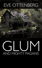 Glum and Mighty Pagans