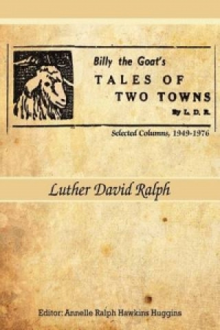 Billy the Goat's Tales of Two Towns By L. D. R.