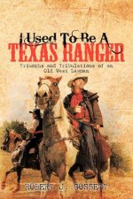 I Used to be A Texas Ranger