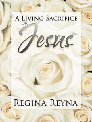 Living Sacrifice for Jesus