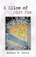 Slice of Dirt Pie