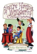 You're Having A Wonderful Childhood