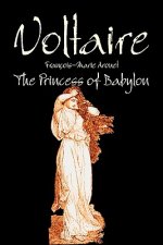 Princess of Babylon by Voltaire, Fiction, Classics, Literary