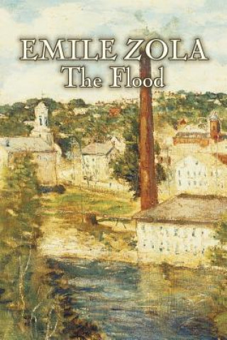 Flood by Emile Zola, Fiction, Classics, Literary