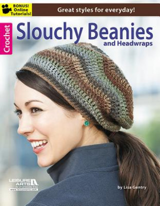 Crochet Slouchy Beanies & Headwraps