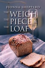 Weigh, the Piece and the Loaf