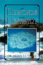Of Diamonds and Dentistry