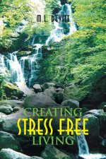 Creating Stress Free Living