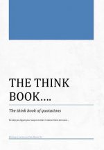 THINK BOOK...The think book of quotations