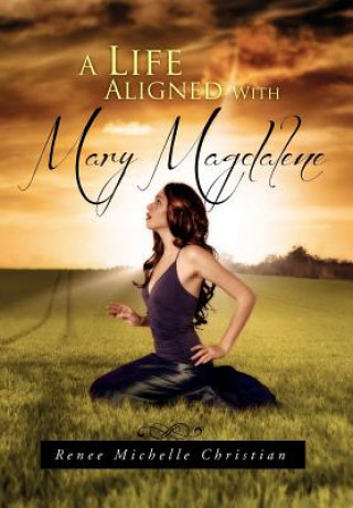 Life Aligned with Mary Magdalene