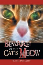 Beware! of the Cat's Meow