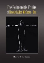 FathomableTruths of Howard Allen McCants - Bey