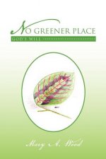 No Greener Place