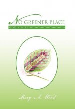 No Greener Place