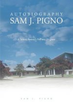 Autobiography of Sam J. Pigno