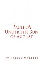 Paulina Under the Sun of August