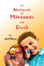 Adventures of Mantooth and Chuck