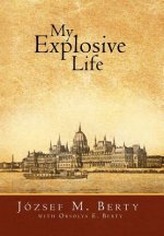 My Explosive Life