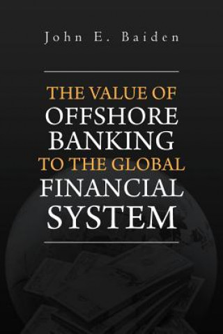 Value of Offshore Banking to the Global Financial System