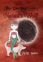 Untitled Story of the Naiad's Wolf