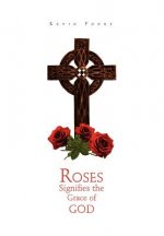 Roses Signifies the Grace of God