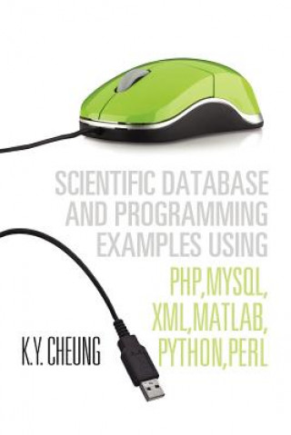 Scientific Database and Programming Examples Using PHP, MySQL, XML, MATLAB, PYTHON, PERL