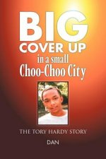 Big Cover Up in small Choo-Choo City