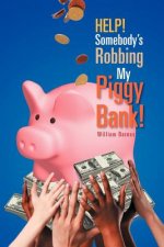 Help! Somebody's Robbing My Piggy Bank!